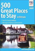 500 Great Places to Stay in Britain: Coast & Country Holidays, Full Range of Family Accommadation 1850554137 Book Cover