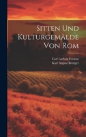 Sitten und Kulturgemälde von Rom 1022326112 Book Cover
