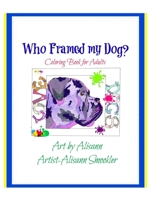 Who Framed My Dog? 1517760496 Book Cover
