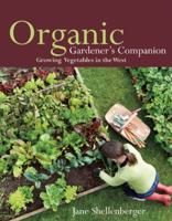 Organic Gardener's Companion: Growing Vegetables in the West 1555917259 Book Cover