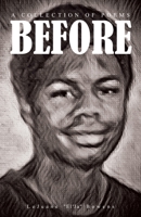 Before: A Collection of Poems 1387308998 Book Cover