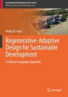 Regenerative-Adaptive Design for Sustainable Development: A Pattern Language Approach (Sustainable Development Goals Series) 303053233X Book Cover