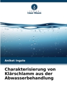 Charakterisierung von Klärschlamm aus der Abwasserbehandlung 6205767686 Book Cover