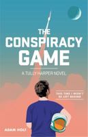 The Conspiracy Game (Tully Harper, #1) 1940873010 Book Cover