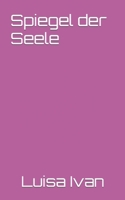 Spiegel der Seele B0BW2RY4WR Book Cover