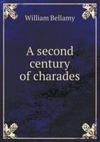 A Second Century of Charades 1164547291 Book Cover