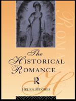 The Historical Romance (Popular Fictions Series) 041575562X Book Cover