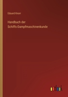 Handbuch der Schiffs-Dampfmaschinenkunde 336823658X Book Cover