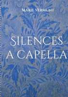 Silences a capella: Po?mes 2322439568 Book Cover
