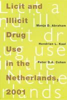 Licit and Illicit Drug Use in the Netherlands, 2001 9053303545 Book Cover