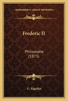 Frederic II: Philosophe (1875) 1166040968 Book Cover