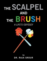 The Scalpel and the Brush: A Life's Odyssey B0F5TCWJS2 Book Cover