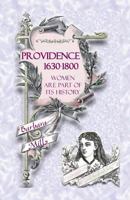 Providence 1630-1800: Women Are Part of Its History 078842078X Book Cover