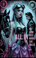 ALL IN - or how fate broke the rules: About Love, loss, and the courage to start over. 3347588010 Book Cover
