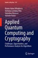 Applied Quantum Computing and Cryptography: Challenges, Opportunities, and Performance Analysis for Algorithms 3031771443 Book Cover