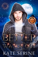 Better Watch Out (A Transplanted Tales Novella) B0CFZG3D33 Book Cover