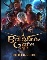 Baldur's Gate 3: The Official Game Guide (Baldur's Gate 3) B0CQHT1X7Q Book Cover
