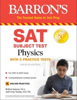 SAT Subject Test Physics: With Online Tests 1506263097 Book Cover