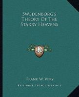 Swedenborg's Theory Of The Starry Heavens 1425370314 Book Cover