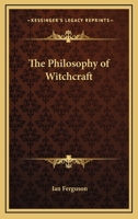 Philosophy of Witchcraft 0766104400 Book Cover