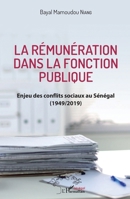La rémunération dans la fonction publique: Enjeu des conflits sociaux au Sénégal (1949/2019) (Harmattan Sénégal) (French Edition) 234319890X Book Cover