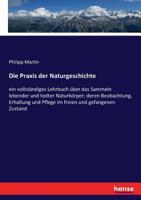 Die Praxis Der Naturgeschichte 3743472406 Book Cover