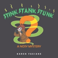 Stink Stank Stunk: A Nosy Mystery 1664196234 Book Cover