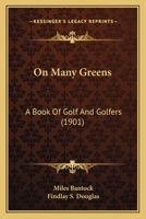 On Many Greens: A Book Of Golf And Golfers 1271823144 Book Cover