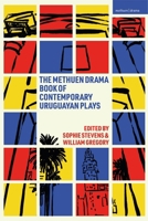The Methuen Drama Book of Contemporary Uruguayan Plays (Methuen Drama Play Collections) 1350525316 Book Cover