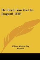 Het Recht Van Voet En Jaagpad (1889) 1160104611 Book Cover