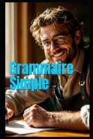Grammaire Simple (French Edition) B0DV5HQ6DQ Book Cover