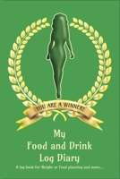 My Food and Drink Log Diary: Keep track and log all your food and drink intake/calories/food resolutions, Bag/Large Pocket size book - Green Cover 1699188246 Book Cover