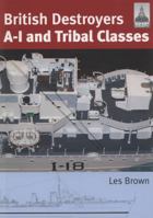British Destroyers: A-I and Tribal Classes 184832023X Book Cover