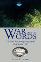 War of the Words: The True but Strange Story of the Gulf Breeze UFO 1425716547 Book Cover