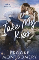 Take My Kiss 1961287811 Book Cover