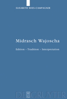 Midrasch Wajoscha: Edition - Tradition - Interpretation 3110212943 Book Cover