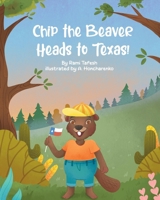 Chip the Beaver Heads to Texas! B0CQ6Y6WK7 Book Cover