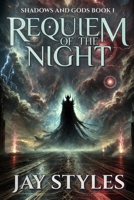 Requiem of the Night (Shadows and Gods) B0DT1CWD9F Book Cover
