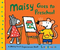 Maisy Goes to Preschool: A Maisy First Experiences Book 0763650862 Book Cover