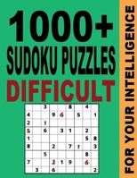 1000+ Sudoku Puzzles Difficult: Sudoku puzzle book for adults, Sudoku Difficult Level, Sudoku Puzzles with Solutions, Tons of Challenge for your Brain B097SQSX74 Book Cover