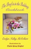 The Proof Is in the Pudding Cookbook 0984634746 Book Cover