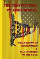 The Constitution, 27 Amendments, Declaration of Independence & Bill of Rights of the U.S.A. 1492269530 Book Cover