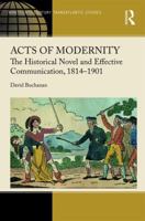 Acts of Modernity: The Historical Novel and Effective Communication, 1814-1901 1472425561 Book Cover