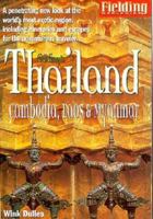 Fielding's Thailand, Cambodia, Laos & Myanmar: Cambodia, Laos & Myanmar (1996 Edition) 1569520690 Book Cover