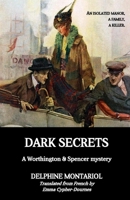 Dark secrets: A Worthington & Spencer mystery B09PM89ZTS Book Cover