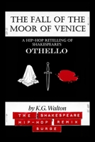 The Fall of the Moor of Venice: A Hip-Hop Retelling of Shakespeare's Othello (The Shakespeare Hip-Hop Remix Surge) B0H8FGHMMT Book Cover