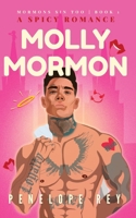 Molly Mormon: A Spicy Romance (Mormons Sin Too) B0FHFGBWD5 Book Cover