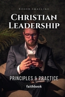 Christian Leadership: Principles & Practice 0986412740 Book Cover
