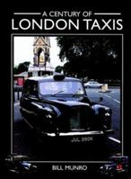 Century of London Taxis (Crowood Autoclassics) 1861267622 Book Cover