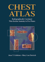 Chest Atlas: Radiographically Correlated Thin-Section Anatomy in Five Planes 038797928X Book Cover